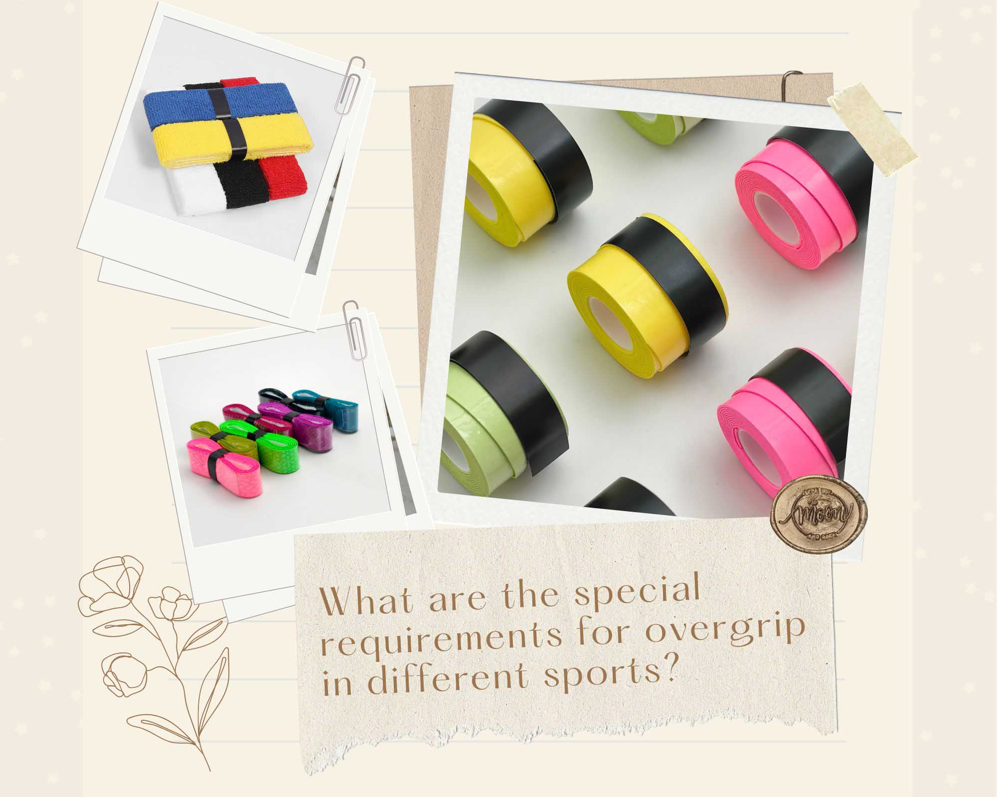 What are the special requirements for overgrip in different sports?