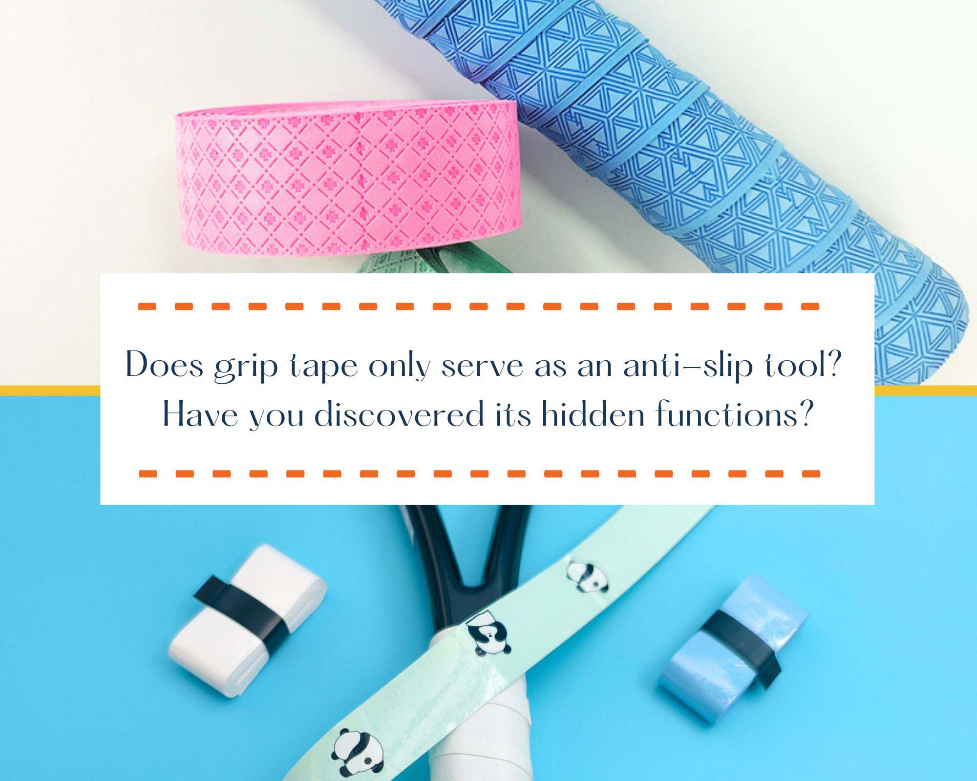 Does grip tape only serve as an anti-slip tool? Have you discovered its hidden functions?