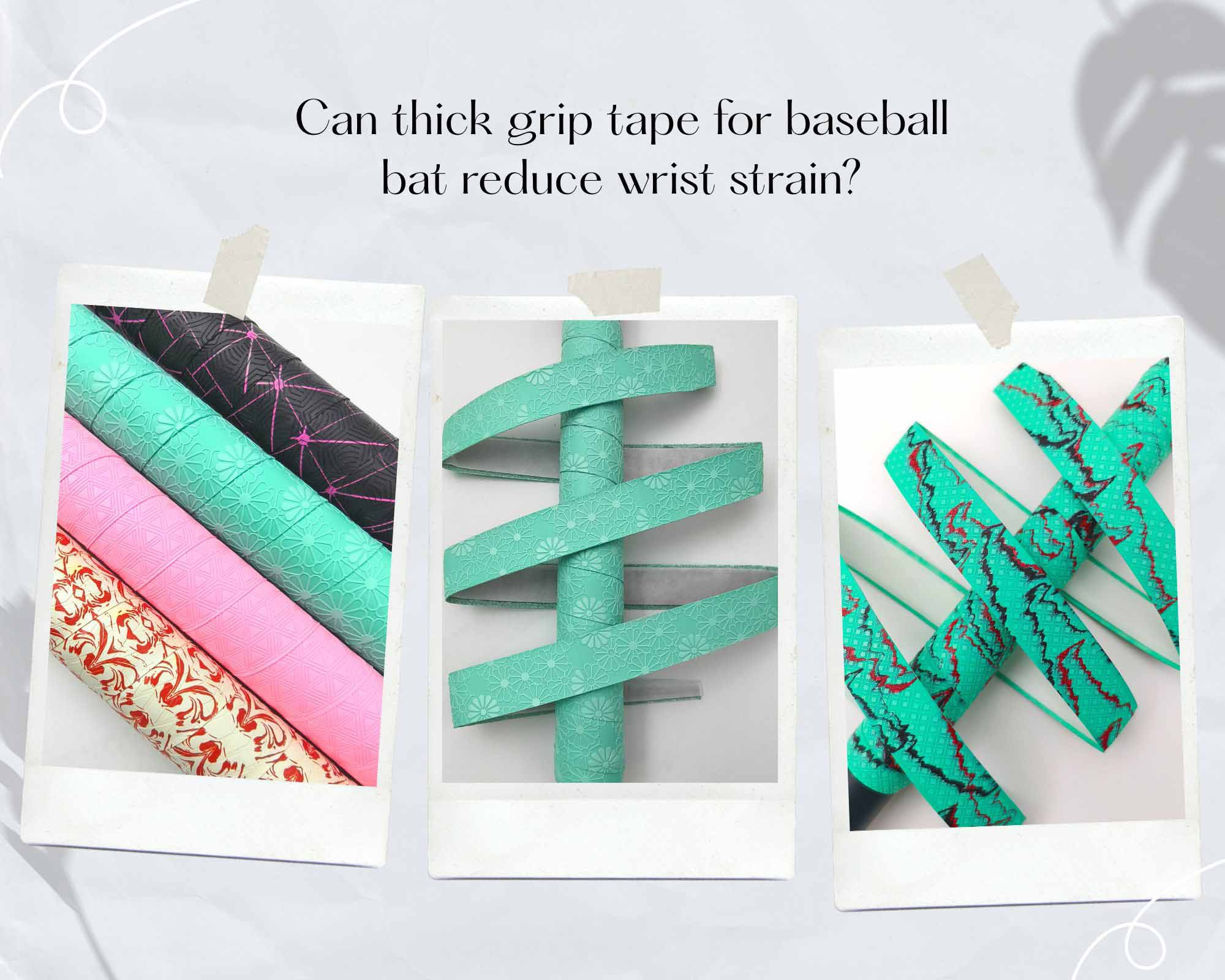 Can thick grip tape for baseball bat reduce wrist strain?