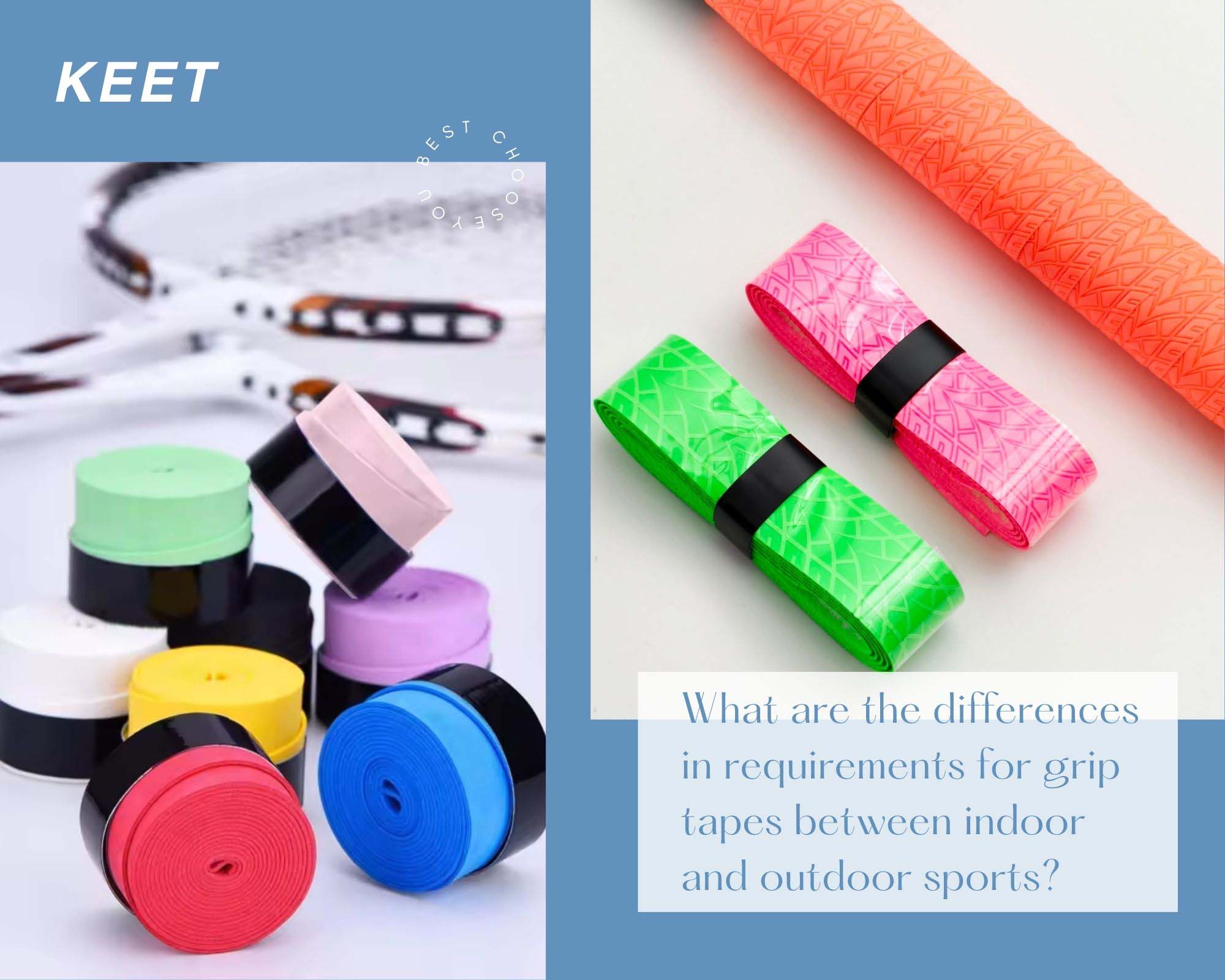 What are the differences in requirements for grip tapes between indoor and outdoor sports?