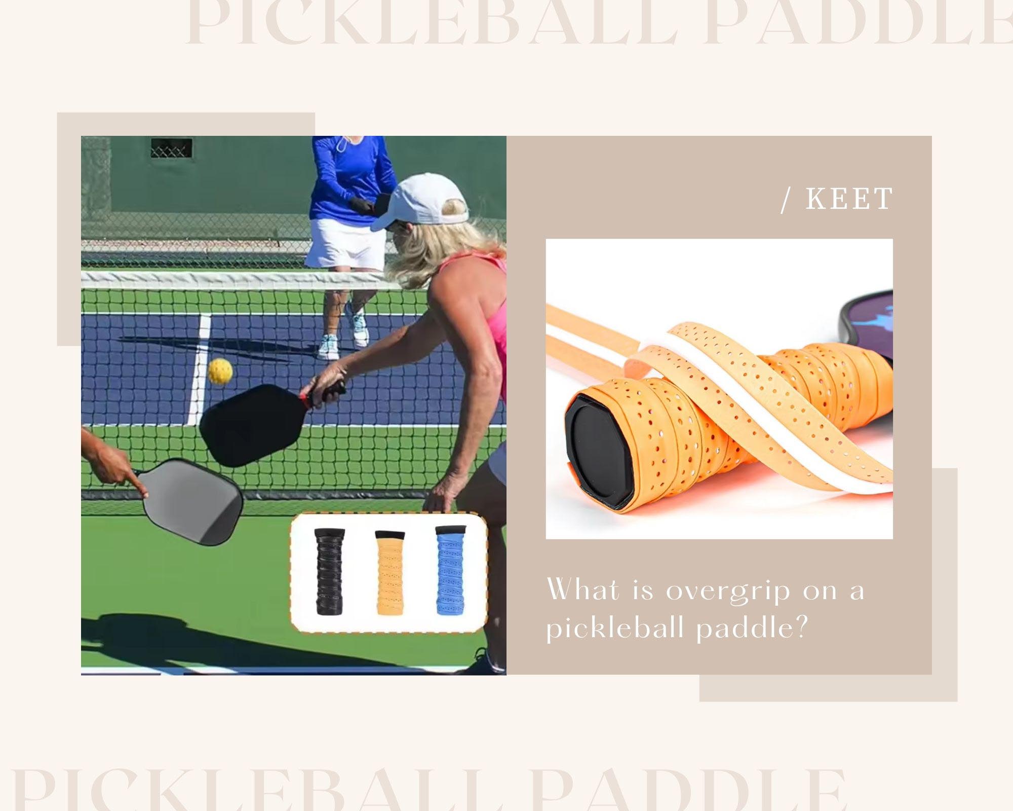What is overgrip on a pickleball paddle?